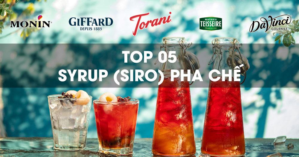 top 5 syrup siro trong pha chế đồ uống tại Việt nam